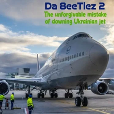 The Unforgivable Mistake of Downing Ukrainian Jet