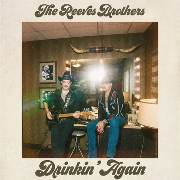 Drinkin’ Again by The Reeves Brothers - album cover