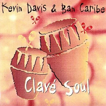 Clave Soul by Kevin Davis & Ban Caribe - album cover