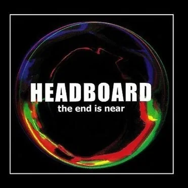The End Is Near by Headboard - album cover