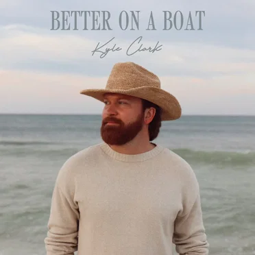 Better on a Boat by Kyle Clark - album cover