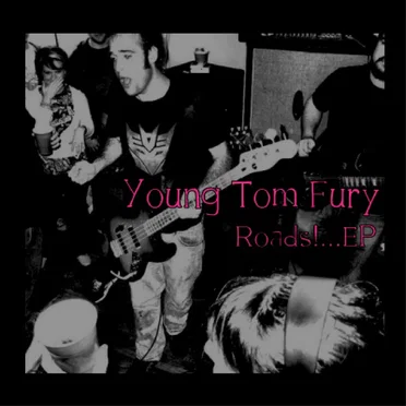 Roads!... EP by Young Tom Fury - album cover