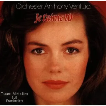 Je t'aime: Traum-Melodien 10