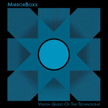 Vision Quest of the Technocrat by MirrorBoxx - album cover