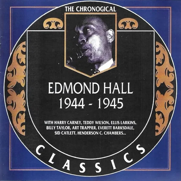 The Chronological Classics: Edmond Hall 1944-1945