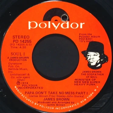 Papa Don't Take No Mess