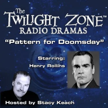 The Twilight Zone Radio Dramas, "Pattern for Doomsday" by Jerry Sohl - album cover