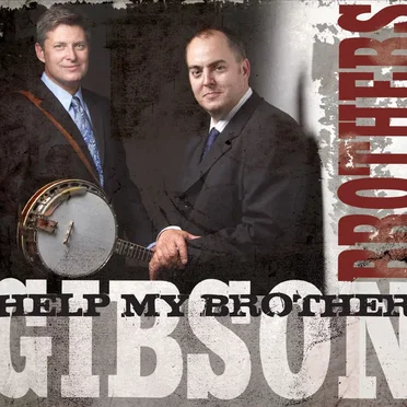 Help My Brother by The Gibson Brothers - album cover