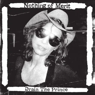 Drain the Prince by Nothing of Merit - album cover