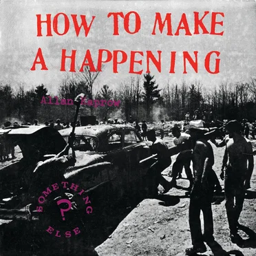 How to Make a Happening by Allan Kaprow - album cover