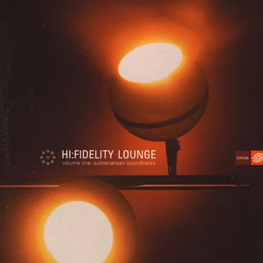 Hi-Fidelity Lounge, Volume 1: Subterranean Soundtracks by Various Artists - album cover
