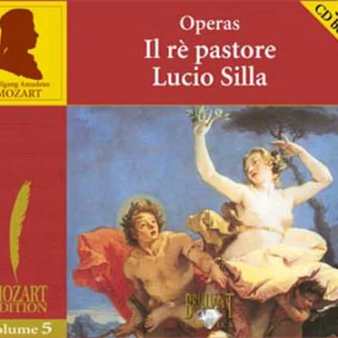 Mozart Edition, Volume 5: Operas: Il rè pastore / Lucio Silla