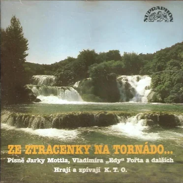 Ze Ztracenky na Tornádo... (Písně Jarky Mottla, Vladimíra „Edy" Fořta a dalších)
