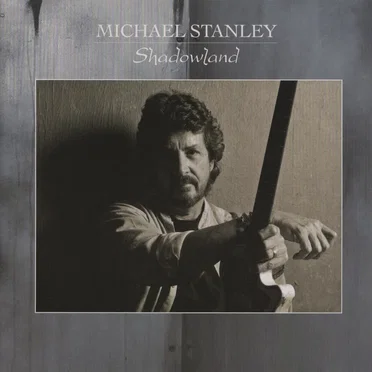 Shadowland by Michael Stanley - album cover