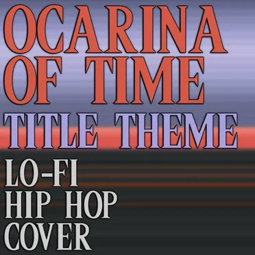 Title Theme (From “The Legend of Zelda: Ocarina of Time”) [Lo‐Fi Hip Hop Cover]