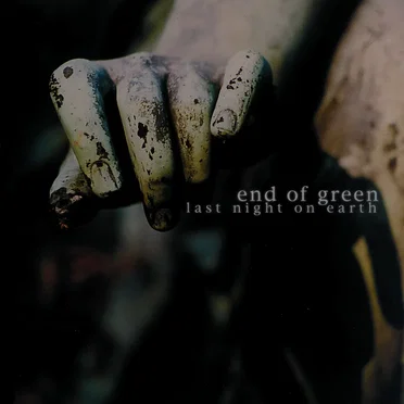 Last Night on Earth by End of Green - album cover