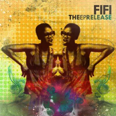 Fifi - The EP Release by Fifi the RaiBlaster - album cover