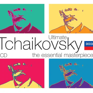 Ultimate Tchaikovsky: The Essential Masterpieces