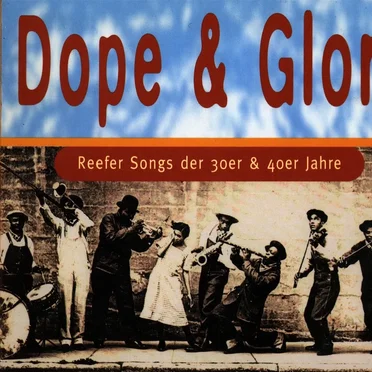 Dope & Glory: Reefer Songs der 30er & 40er Jahre by Various Artists - album cover