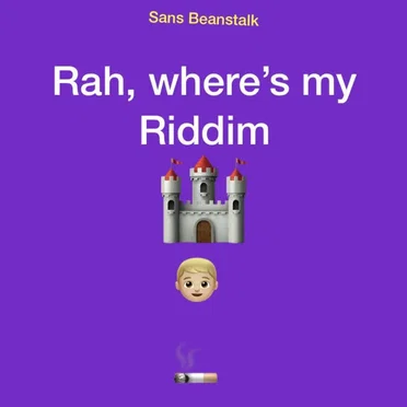 Rah where's my Riddim