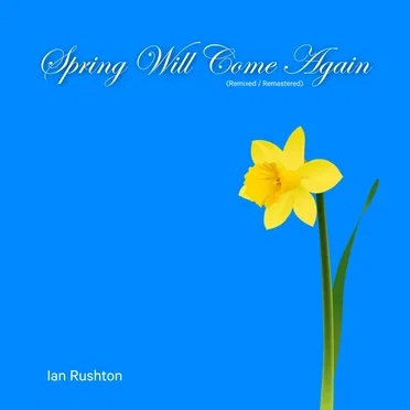 Spring Will Come Again by Ian Rushton - album cover