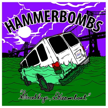 Goodbye Dreamboat by Hammerbombs - album cover