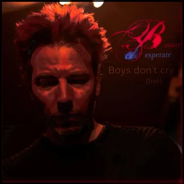 Boys Don't Cry (live)