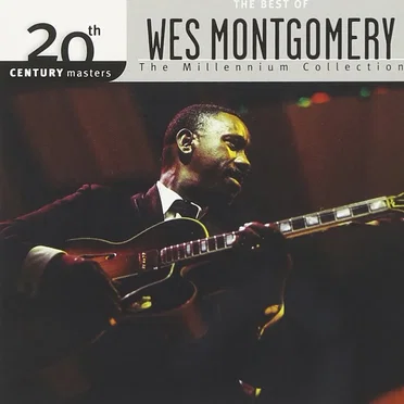 20th Century Masters: The Millennium Collection: The Best of Wes Montgomery