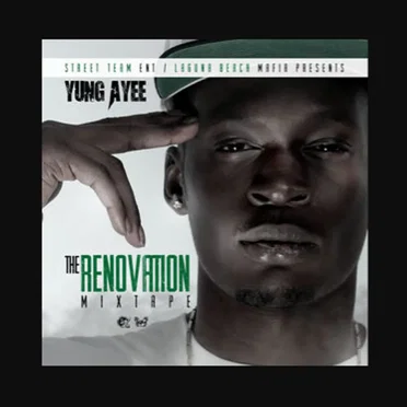 The Renovation Mixtape by Yung ayee - album cover