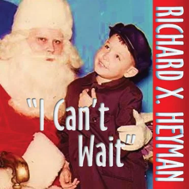 I Can't Wait by Richard X. Heyman - album cover