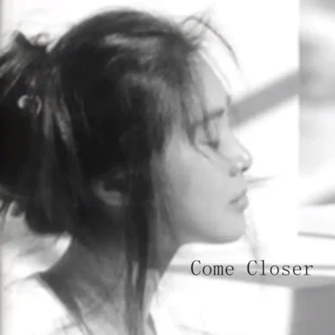 Come Closer