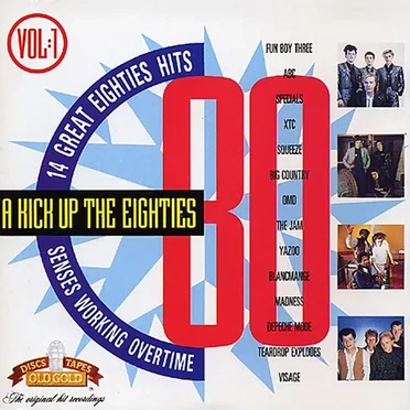 A Kick Up the Eighties, Volume 1: Senses Working Overtime by Various Artists - album cover