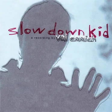 Slow Down Kid