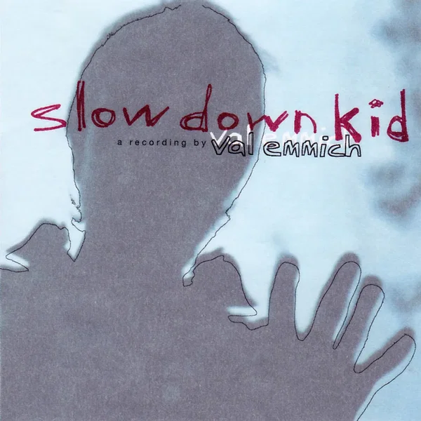 Slow Down Kid