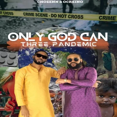 Only God Can (3 pandemic)
