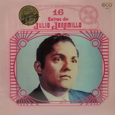 16 éxitos inolvidables de Julio Jaramillo