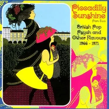 Piccadilly Sunshine Part Two: British Pop Psych and Other Flavours 1966 - 1971 by Various Artists - album cover