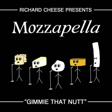 Gimmie That Nutt by Mozzapella - album cover