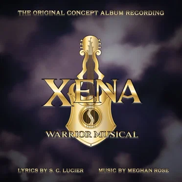Xena: Warrior Musical - The Lost Scroll by S.C. Lucier - album cover