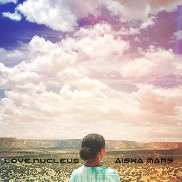Love.nucleus by Aisha Mars - album cover