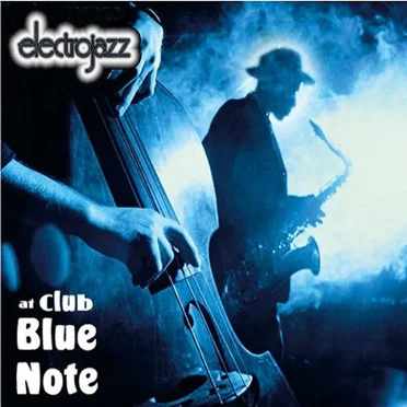 Electrojazz at Club Blue Note by Various Artists - album cover