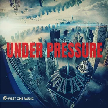 Under Pressure (Original Soundtrack) by West One Music - album cover