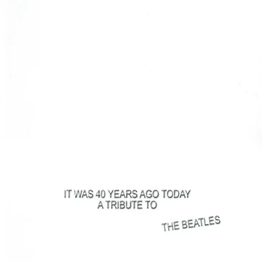 It Was 40 Years Ago Today: A Tribute to the Beatles by Various Artists - album cover