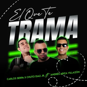 El que te trama