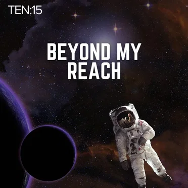 Beyond My Reach