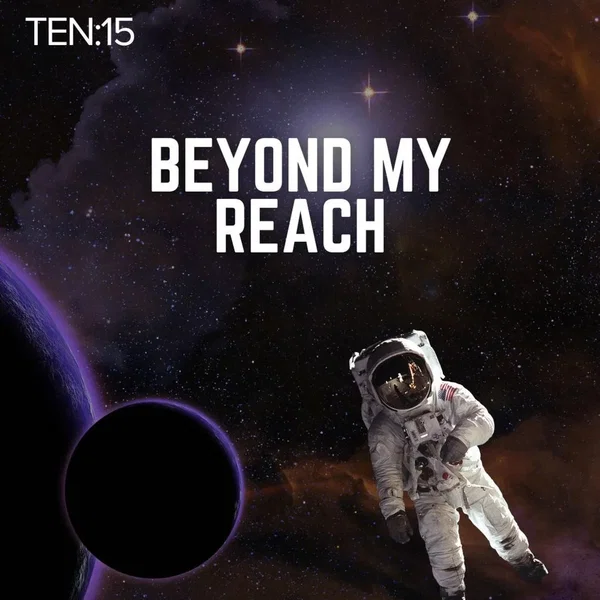 Beyond My Reach