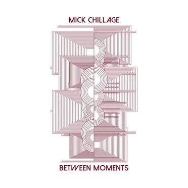 Between Moments by Mick Chillage - album cover