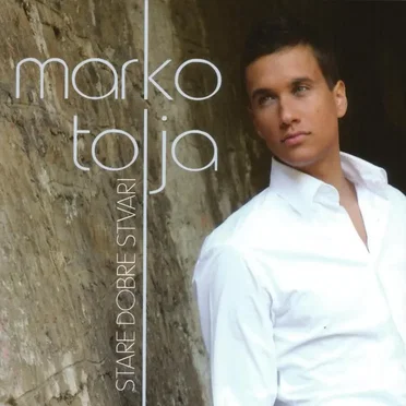 Stare dobre stvari by Marko Tolja - album cover