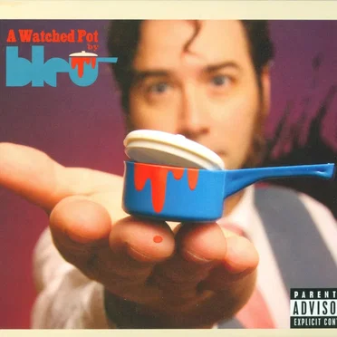 A Watched Pot by Bleu - album cover