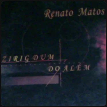 Zirig Dum do Além by Renato Matos - album cover